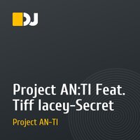 Project AN:TI Feat. Tiff lacey-Secret