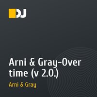 Arni & Gray-Over time (v 2.0.)