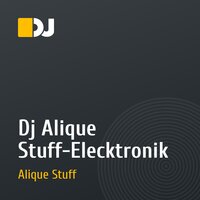 Dj Alique Stuff-Elecktronik
