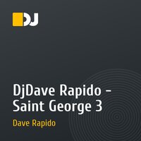 DjDave Rapido - Saint George 3