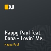 Happy Paul feat. Dana - Lovin` Me (Original Vocal Mix)