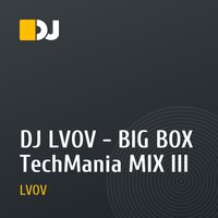 DJ LVOV - BIG BOX TechMania MIX III