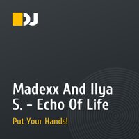 Madexx And Ilya S. - Echo Of Life