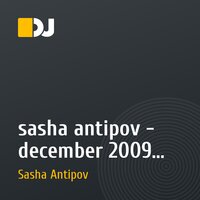 sasha antipov - december 2009 sessions vol.1