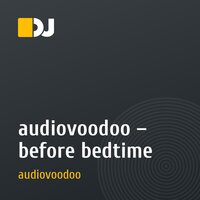 audiovoodoo – before bedtime