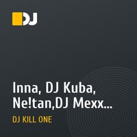 Inna, DJ Kuba, Ne!tan,DJ Mexx, DJ Kolya Funk - Hot (Dj Kill One Mashup)
