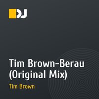 Tim Brown-Berau (Original Mix)