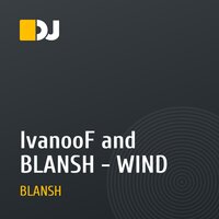 IvanooF and BLANSH - WIND