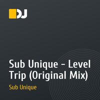 Sub Unique - Level Trip (Original Mix)