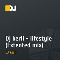 Dj kerli - lifestyle (Extented mix)