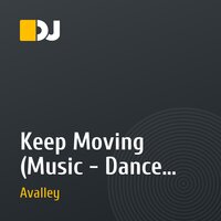 Keep Moving (Music - Dance, House, Trance)