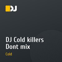 DJ Cold killers Dont mix
