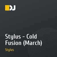 Stylus - Cold Fusion (March)