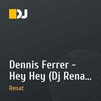 Dennis Ferrer - Hey Hey (Dj Renat Rework Mix)