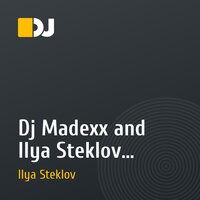 Dj Madexx and Ilya Steklov- Autumn 2010