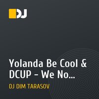 Yolanda Be Cool & DCUP - We No Speak Americano(DJ Dim Tarasov)