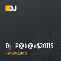 Dj- P@h@n$2011$
