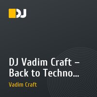 DJ Vadim Craft – Back to Techno Roots - PRESENT