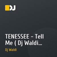 TENESSEE - Tell Me ( Dj Waldi EURODANCE remix 2015)