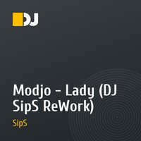 Modjo - Lady (DJ SipS ReWork)