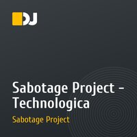 Sabotage Project - Technologica