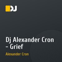 Dj Alexander Cron - Grief