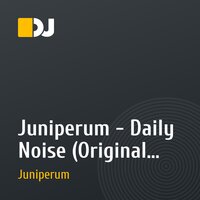 Juniperum - Daily Noise (Original Mix)