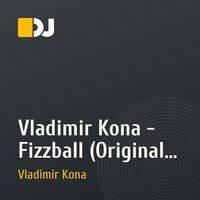 Vladimir Kona - Fizzball (Original Mix)