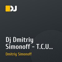 Dj Dmitriy Simonoff - T.C.U.S (Episode #008)