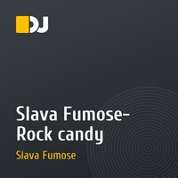 Slava Fumose- Rock candy