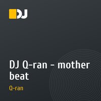 DJ Q-ran - mother beat