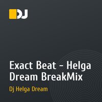 Exact Beat - Helga Dream BreakMix