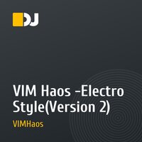 VIM Haos -Electro Style(Version 2)