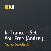 N-Trance - Set You Free (Andrey Dubovitskiy Remix)