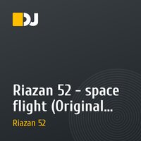 Riazan 52 - space flight (Original mix)