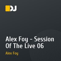 Alex Foy - Session Of The Live 06