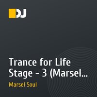 Trance for Life Stage - 3 (Marsel Soul mix)