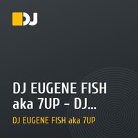 DJ EUGENE FISH aka 7UP - 	 DJ EUGENE FISH aka 7UP - DEEP ATMOSPHERE SOUND