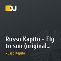Russo Kapito - Fly to sun (original mix)
