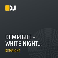 DEMRIGHT - WHITE NIGHT (Original Mix)