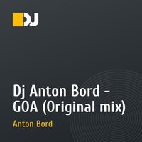 Dj Anton Bord - GOA (Original mix)