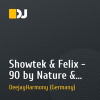 Showtek & Felix - 90 by Nature & Don´t You Want Me (DJ Harmony Mashup)
