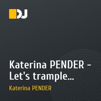 Katerina PENDER - Let's trample down