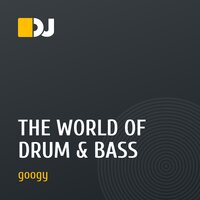 THE WORLD OF DRUM & BASS
