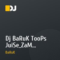 Dj BaRuK TooPs JuiSe_ZaM zAm(Radio MiX)