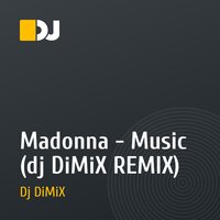 Madonna - Music (dj DiMiX REMIX)