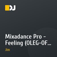 Mixadance Pro - Feeling (OLEG-OFF & JIM remix)