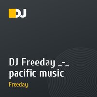 DJ Freeday _-_ pacific music