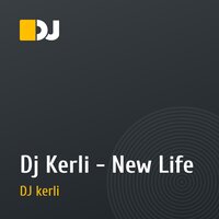 Dj Kerli - New Life