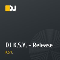 DJ K.S.Y. - Release